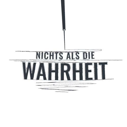 NICHTS ALS DIE WAHRHEIT